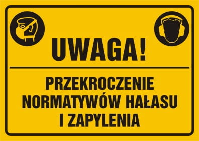 Uwaga, przekroczenie normatywów hałasu i zapylenia